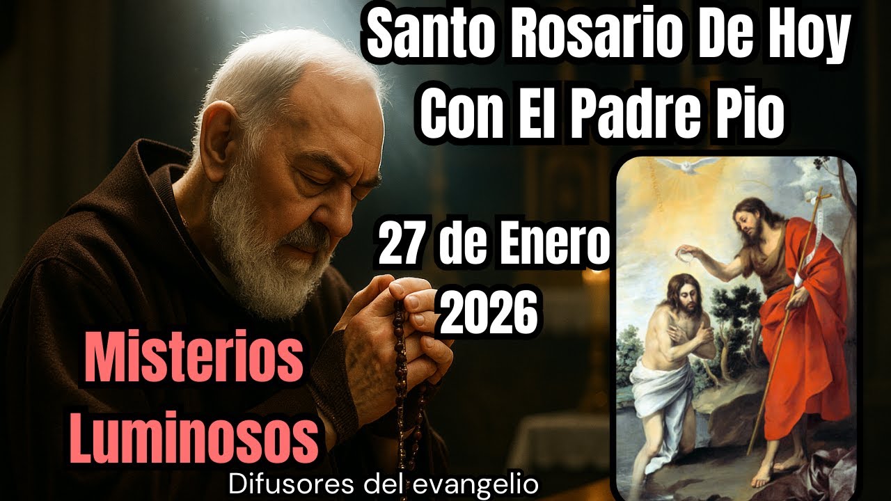 El Santo Rosario de Hoy Misterios Luminosos por el Padre Pio 28 de Enero 2026