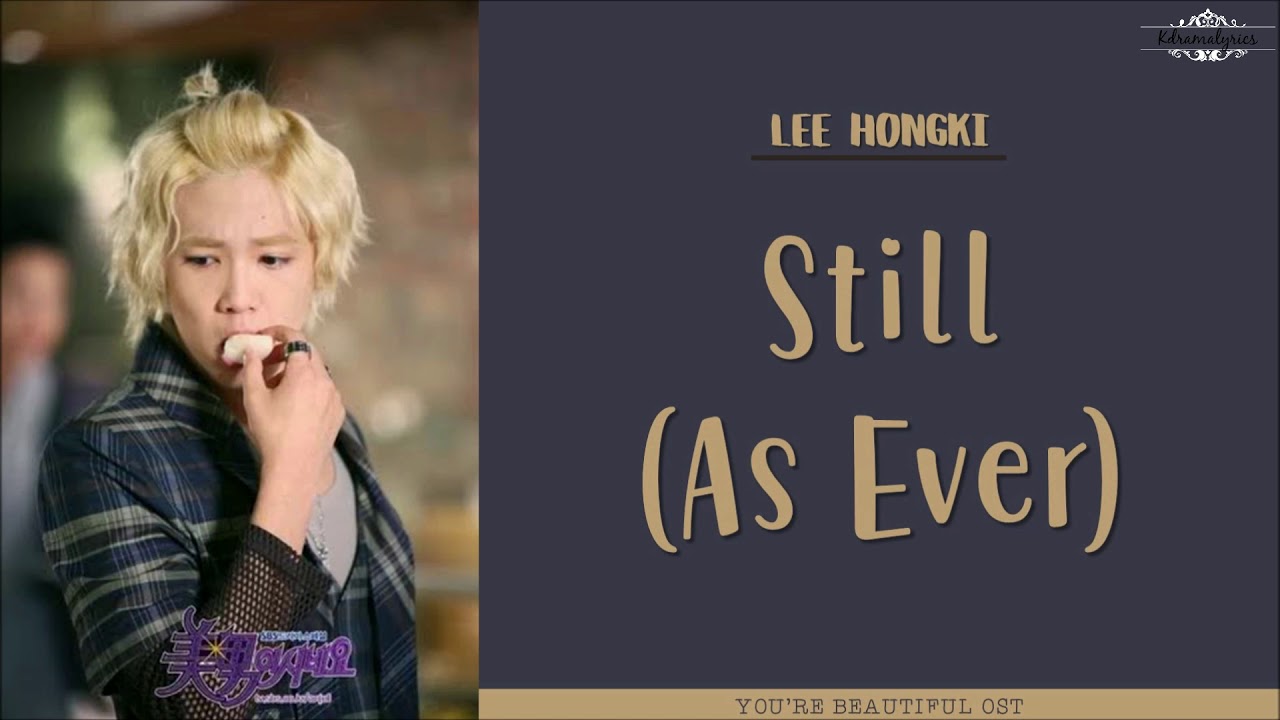 [ENG/ROM/HAN] Lee Hong Ki (이홍기) - Still (As Ever) (여전히) | You're Beautiful (미남이시네요) OST