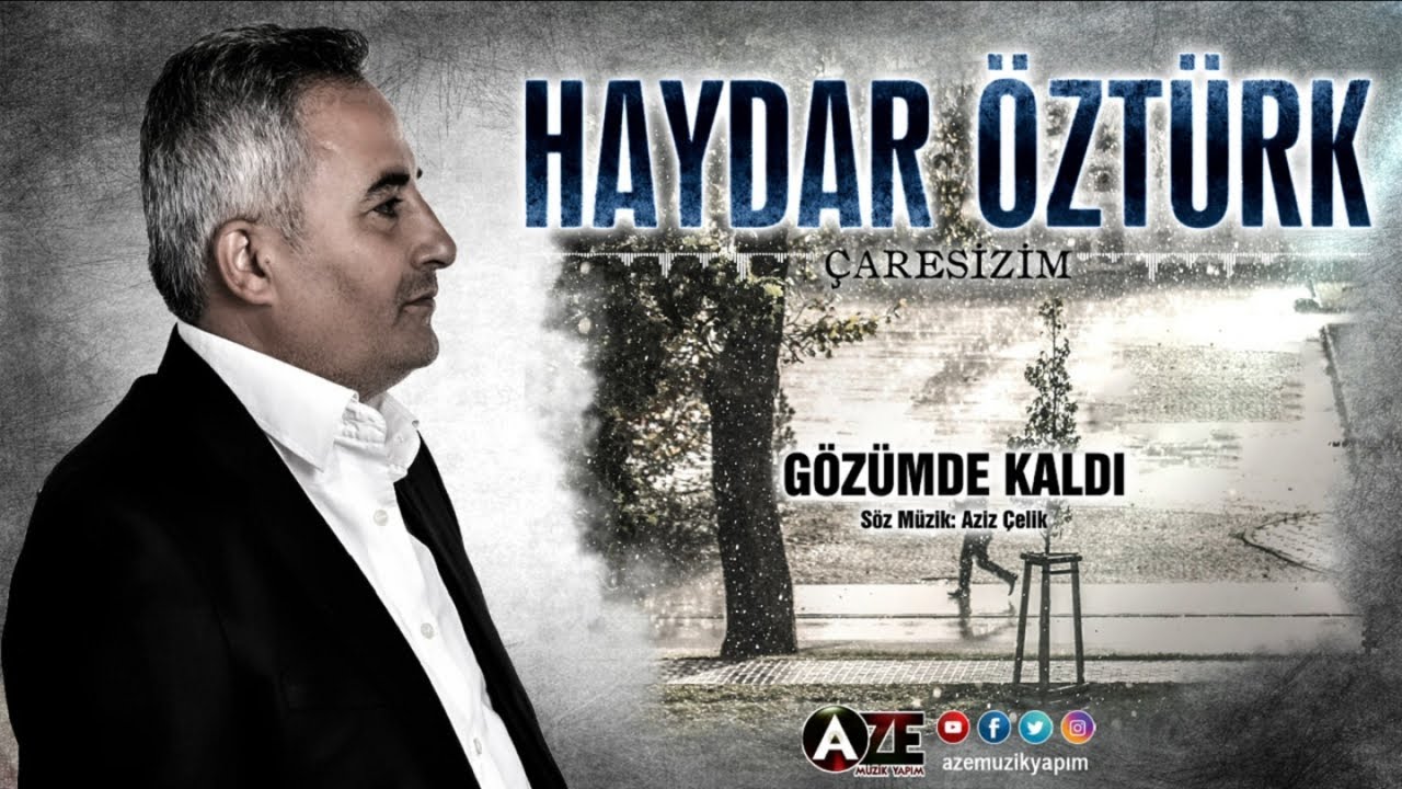 Haydar Öztürk - Gözümde Kaldı