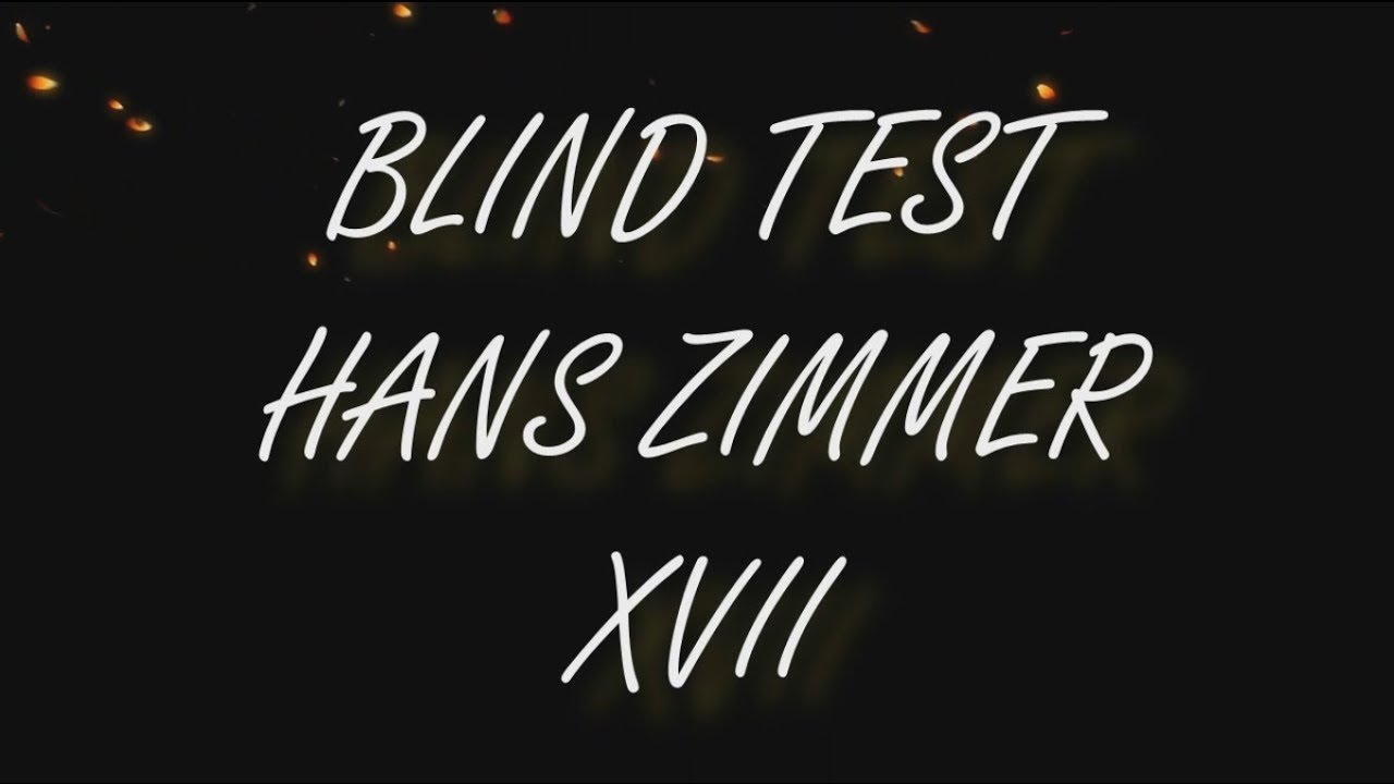 Blind test  Hans Zimmer (avec réponses) XVII
