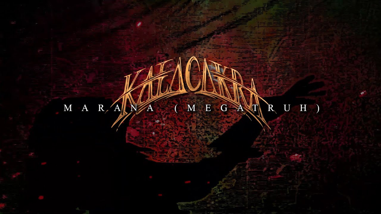 Kalacakra - Marana (Megatruh) (Official Lyric Video)
