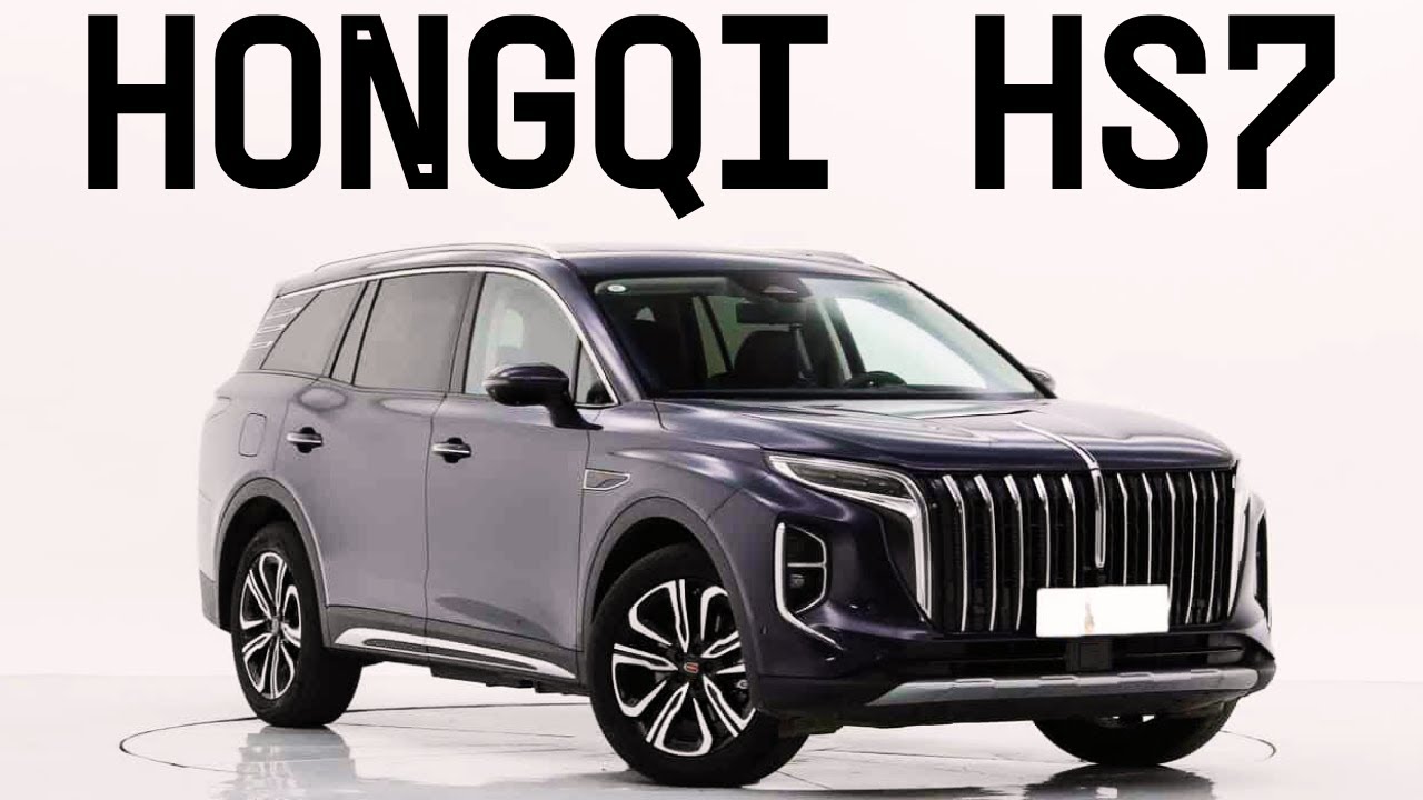 Hongqi HS7: The Chinese Luxury SUV Taking the World by Storm