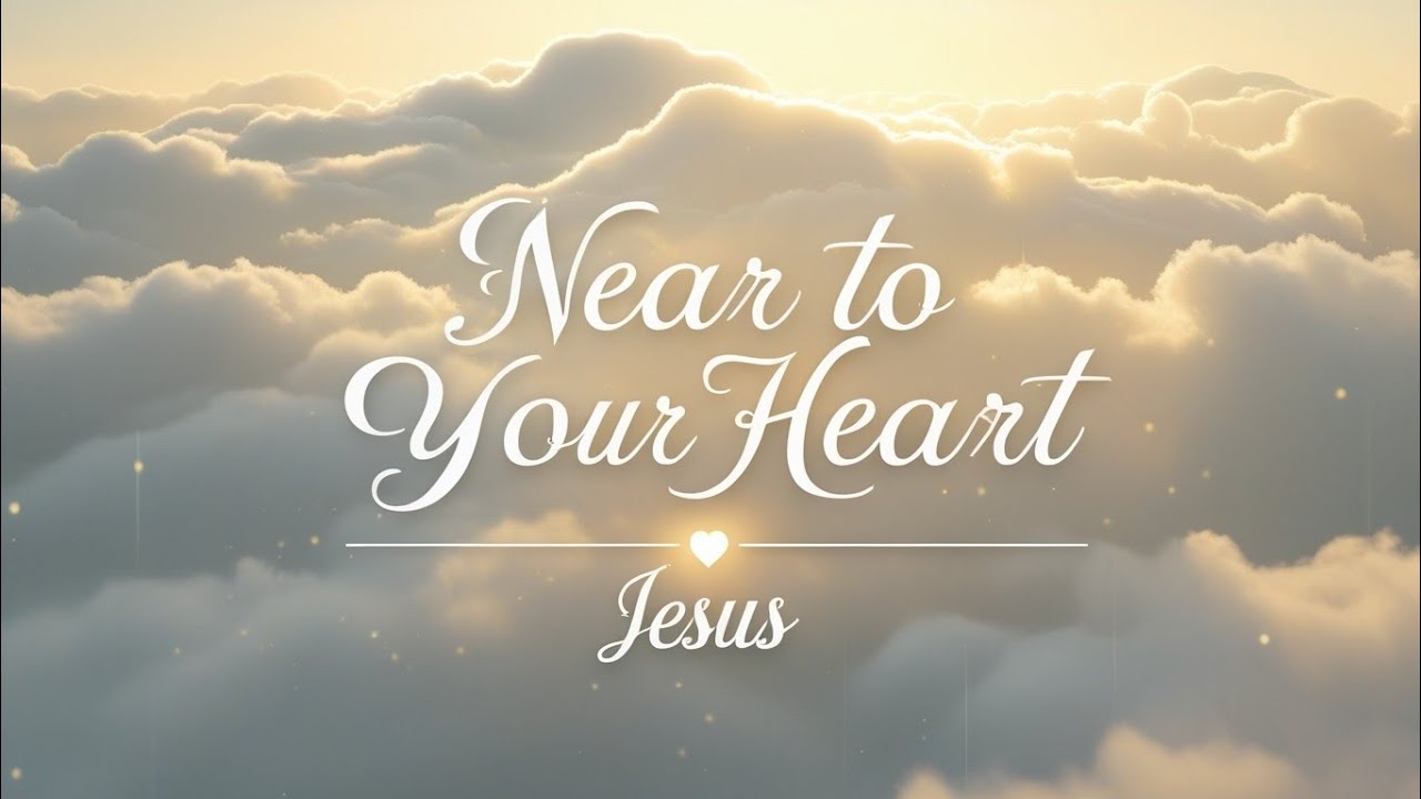 Near to Your Heart | Intimate Worship Song