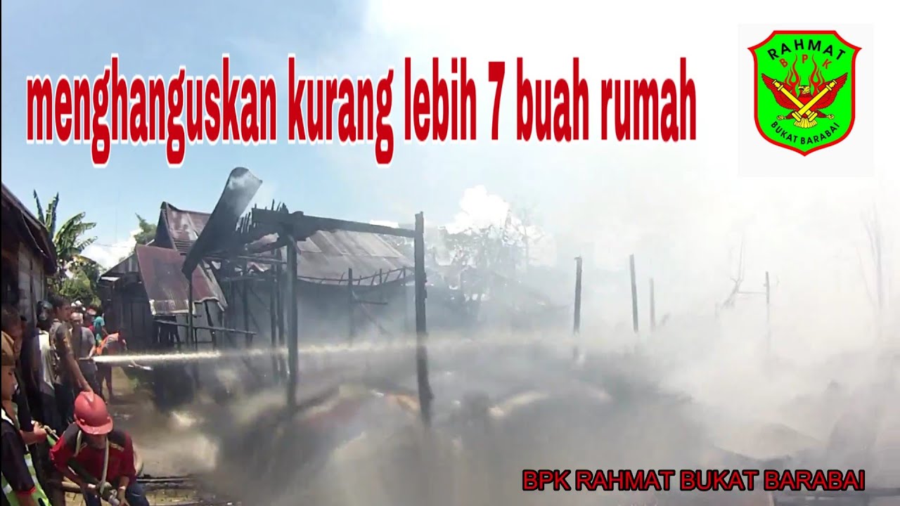 BPK RAHMAT KEBAKARAN TKM MUALIMIN BARABAI DARAT HST