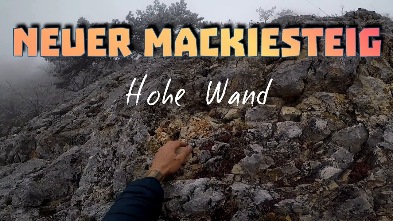 Neuer Mackiesteig (I) Variante Schlusswand (II) Hohe Wand