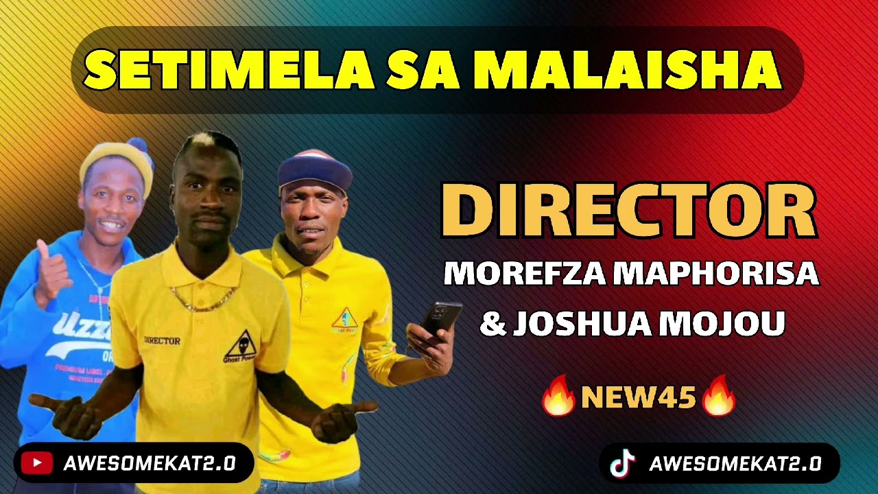 DIRECTOR x MOREFZA & MOJOU _ SETIMELA SA MALAISHA [NEW45]