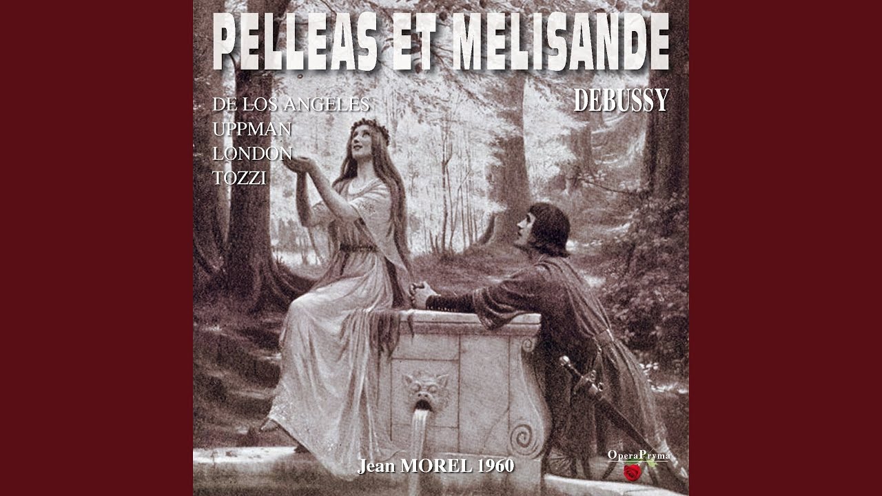 Pelléas et Mélisande, L. 88, Act II, Scene 4: 