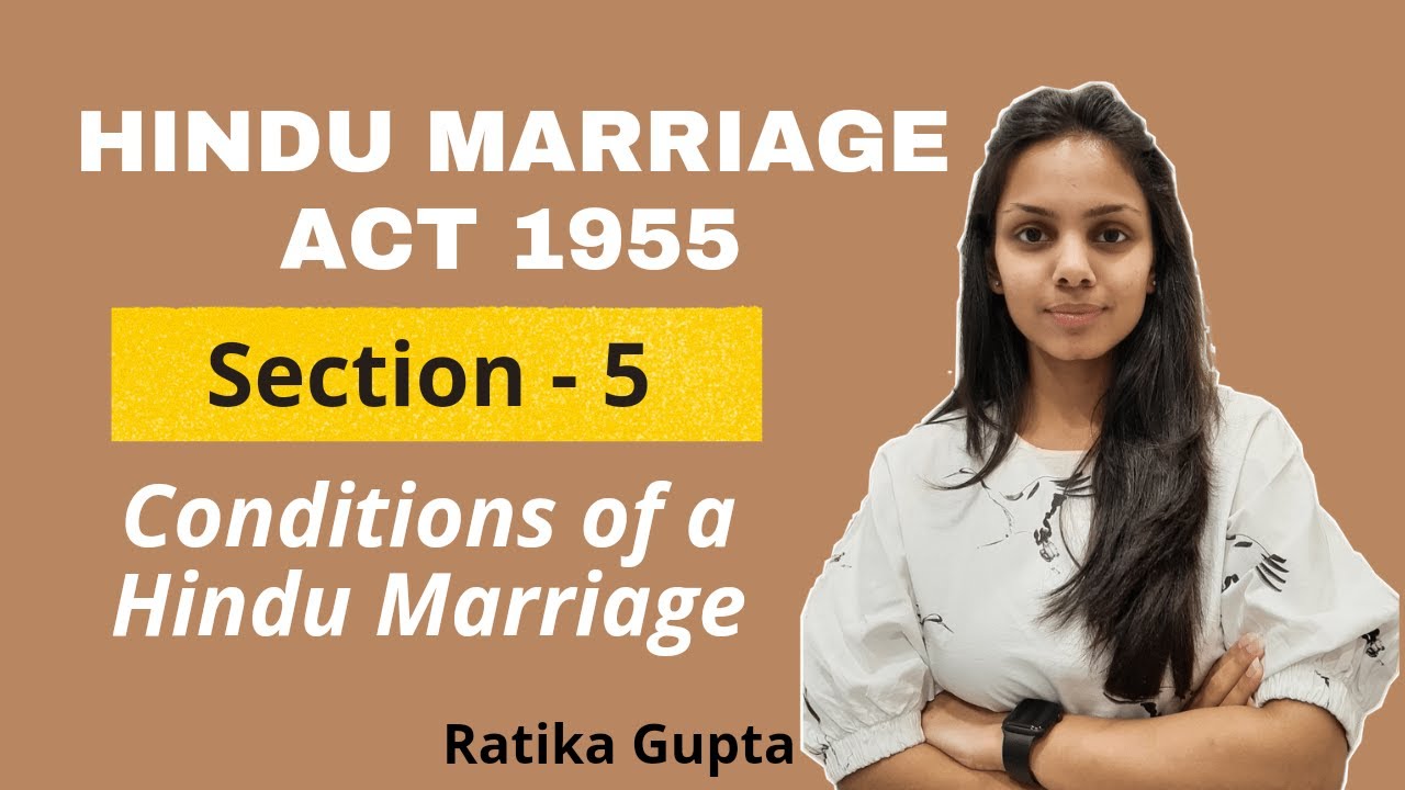 Section - 5 Conditions of a Hindu Marriage | Hindu Marriage Act 1955
