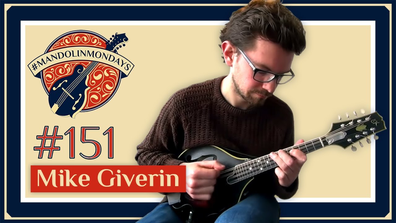 Mandolin Mondays Featuring Mike Giverin /// 