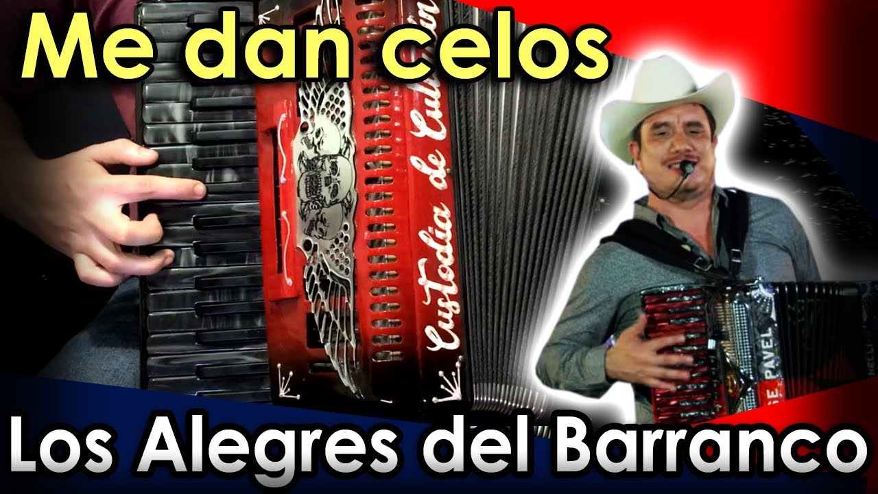 Cómo tocar 'Me dan Celos' de 'Los Alegres del Barranco' en Acordeón de teclas