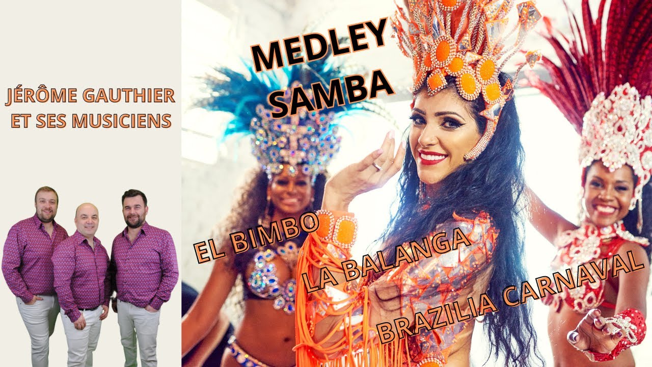 Medley samba EL BIMBO - LA BALANGA - BRAZILIA CARNAVAL