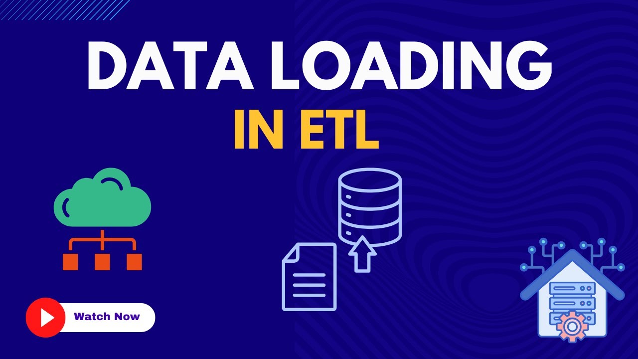 9.  Data Loading in ETL