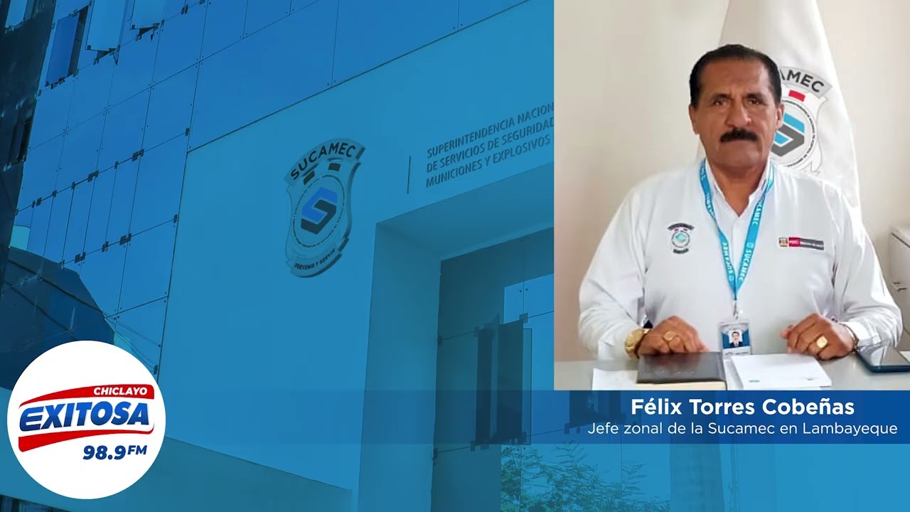 Exitosa Chiclayo: entrevista al jefe zonal de Sucamec en Lambayeque