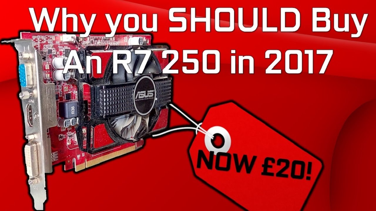 Why you SHOULD buy an R7 250 in 2017 // The Low Power Consumption King.