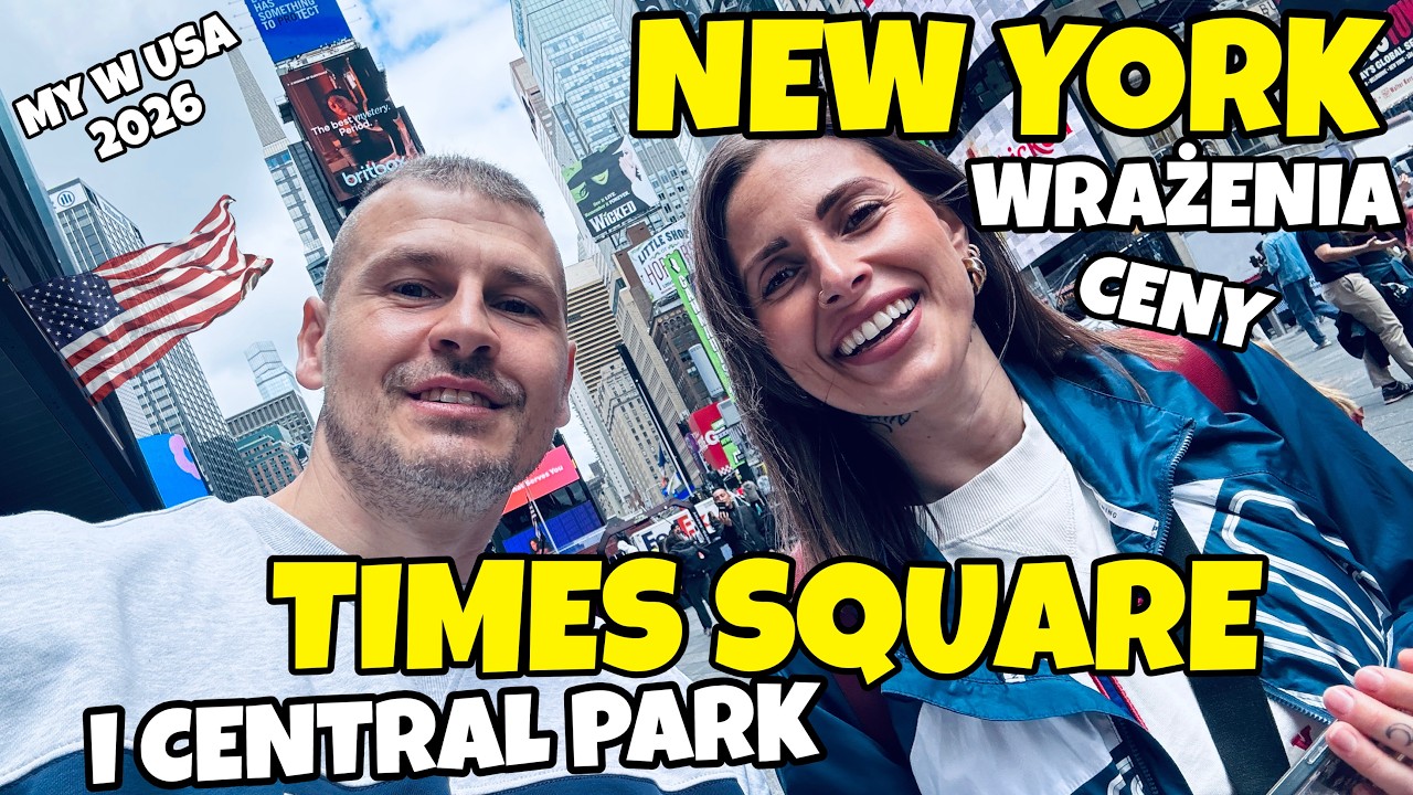1 raz w USA - TIMES SQUARE, CENTRAL PARK, MANHATTAN - Wrażenia, Ceny, ile za obiad - NEW YORK 2026