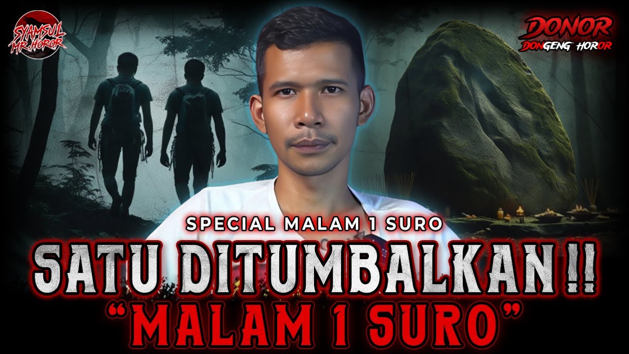 MALAM SATU SURO DI GUNUNG TERLARANG !! SATU DI ANTARA KAMI HAMPIR JADI TUMBAL