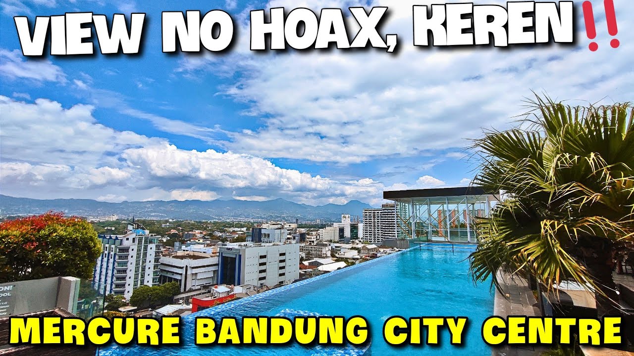 HOTEL MERCURE BANDUNG CITY CENTRE FIX NO DEBAT VIEWNYA