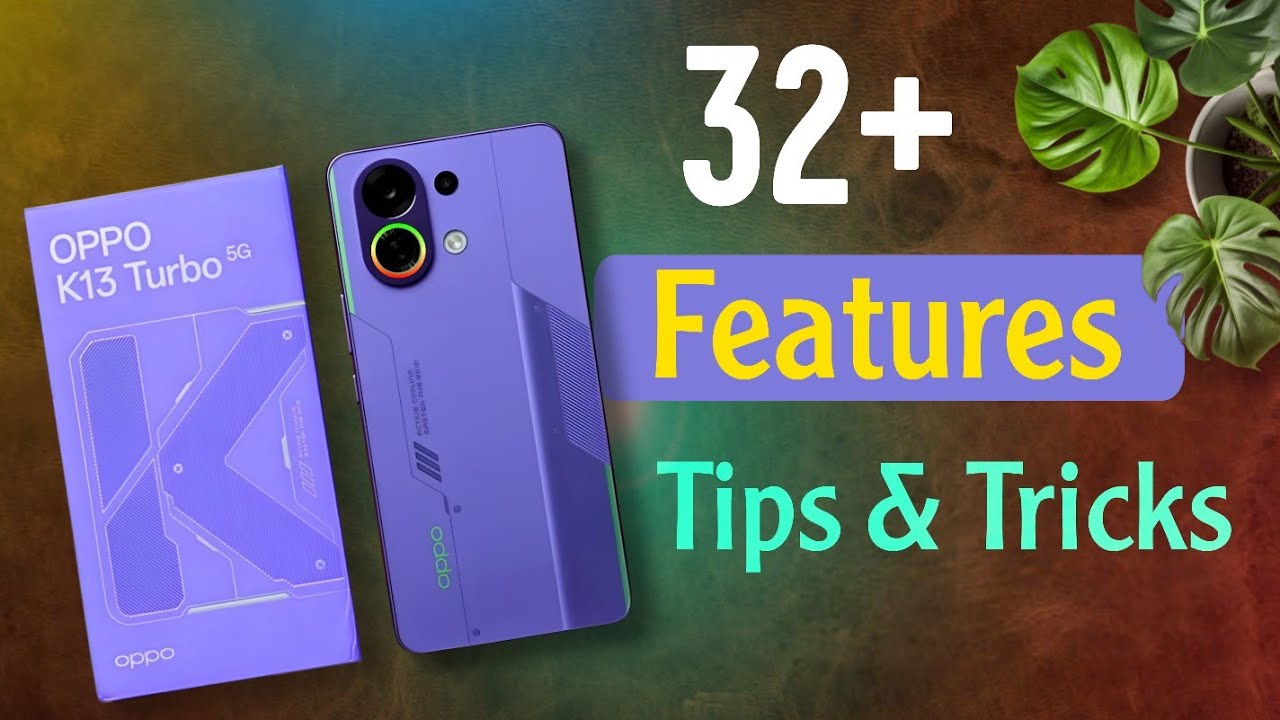 Oppo K13 Turbo Tips & Tricks | Oppo K13 Turbo 5g 32+ Special Features You Should Try Right Now
