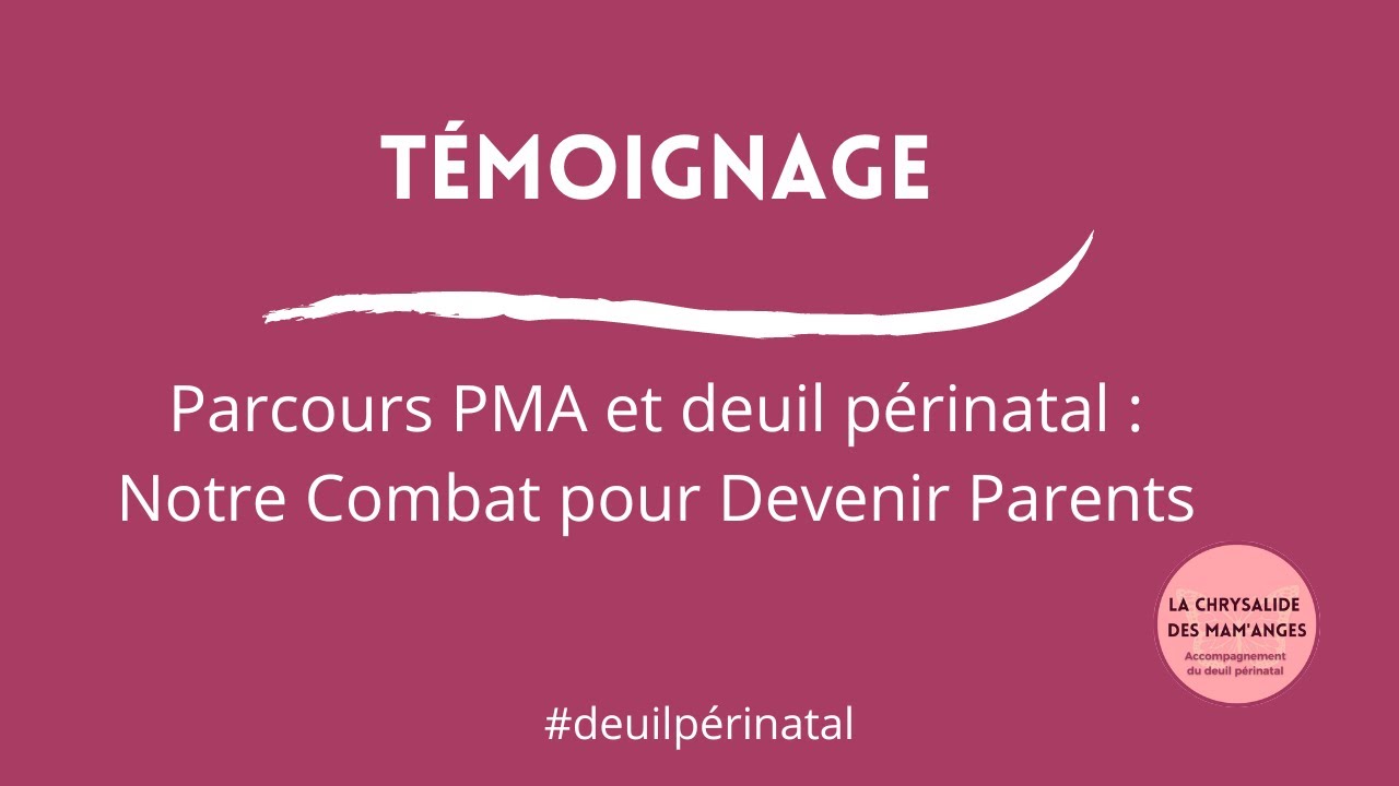Parcours PMA et deuil périnatal : Notre Combat pour Devenir Parents