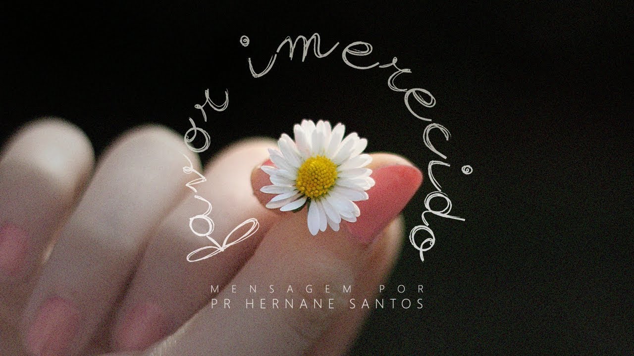 Favor Imerecido - Pr. Hernane Santos