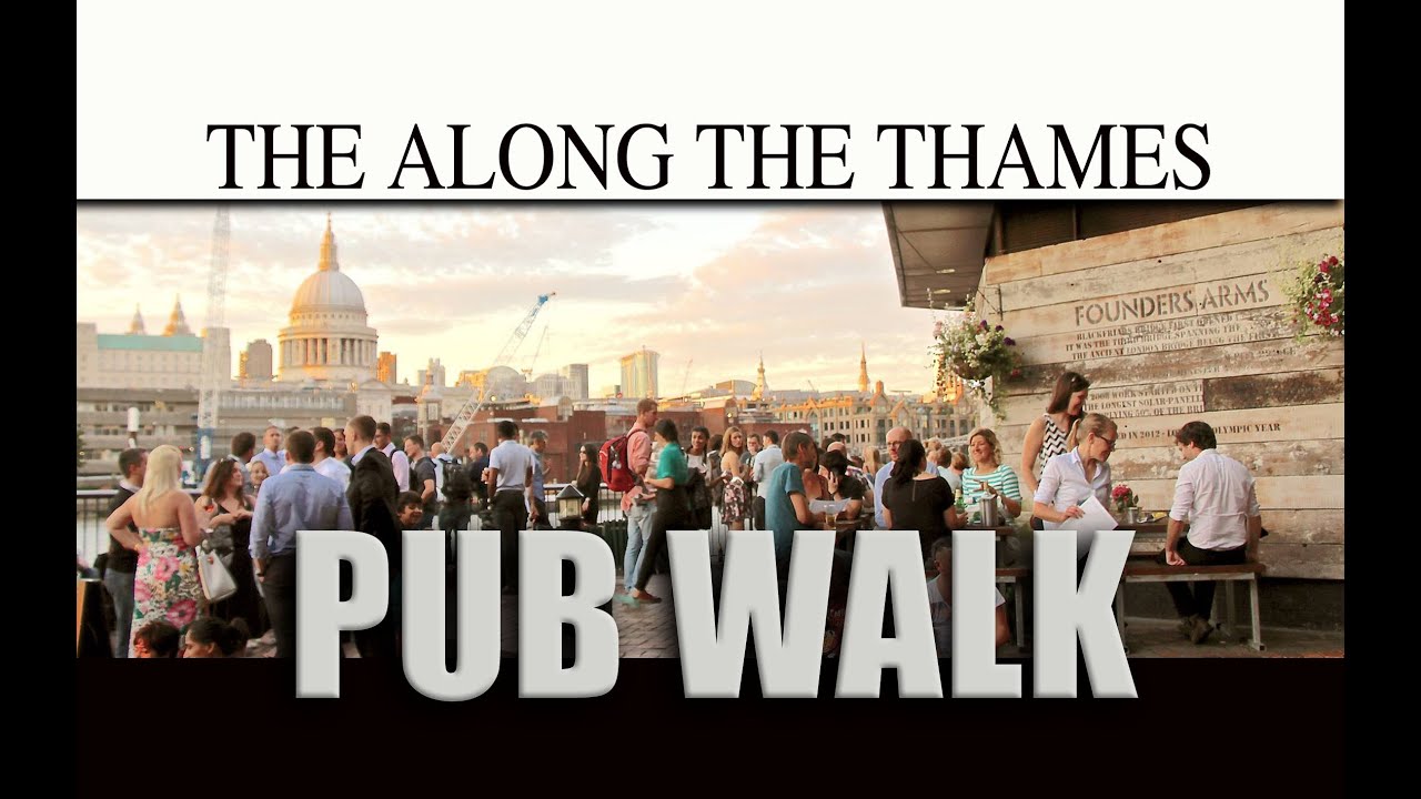 London Walks | The Along the Thames Pub Walk