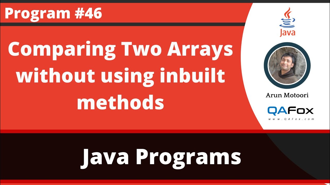 Java program logic to compare two arrays without using inbuilt methods