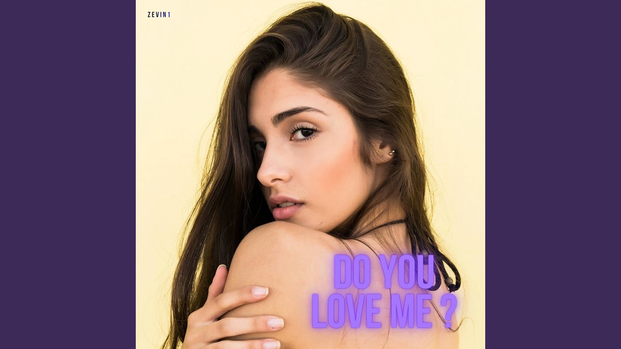 Do You Love Me ?