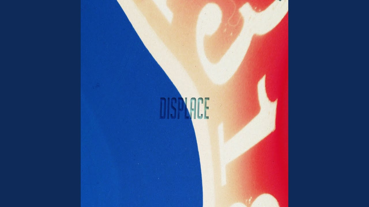 Displace