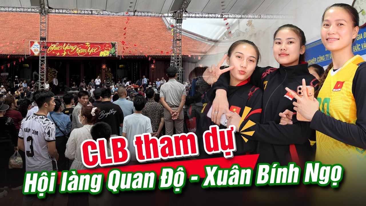 🔥 VTV Bình Điền Long An tham dự Hội làng Quan Độ - Xuân Bính Ngọ 2026