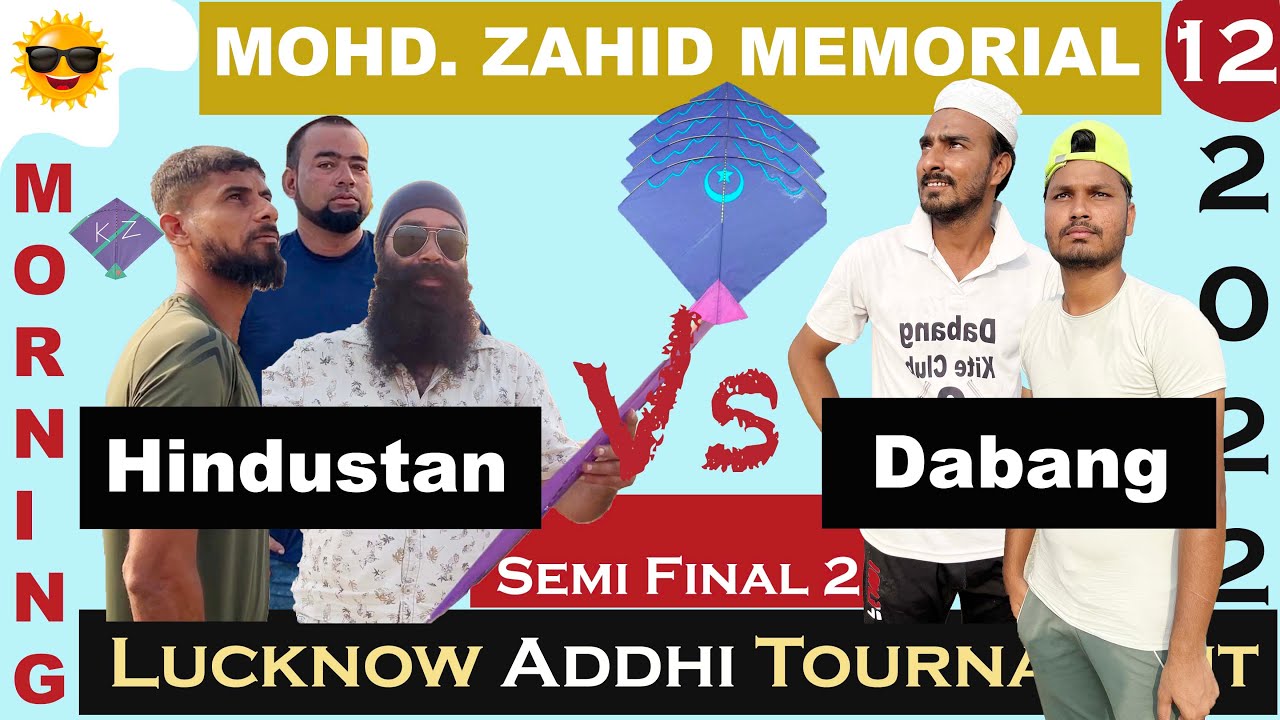 Hindustan VS Dabang 2 SEMI FINAL | Mohd Zahid Memorial Addhi Kite Tournament 2022 | Kite Fighting