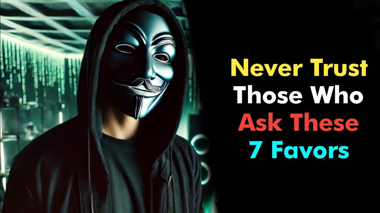 NEVER Trust People Who Ask You For THESE 7 FAVORS | Stoic Philosophy