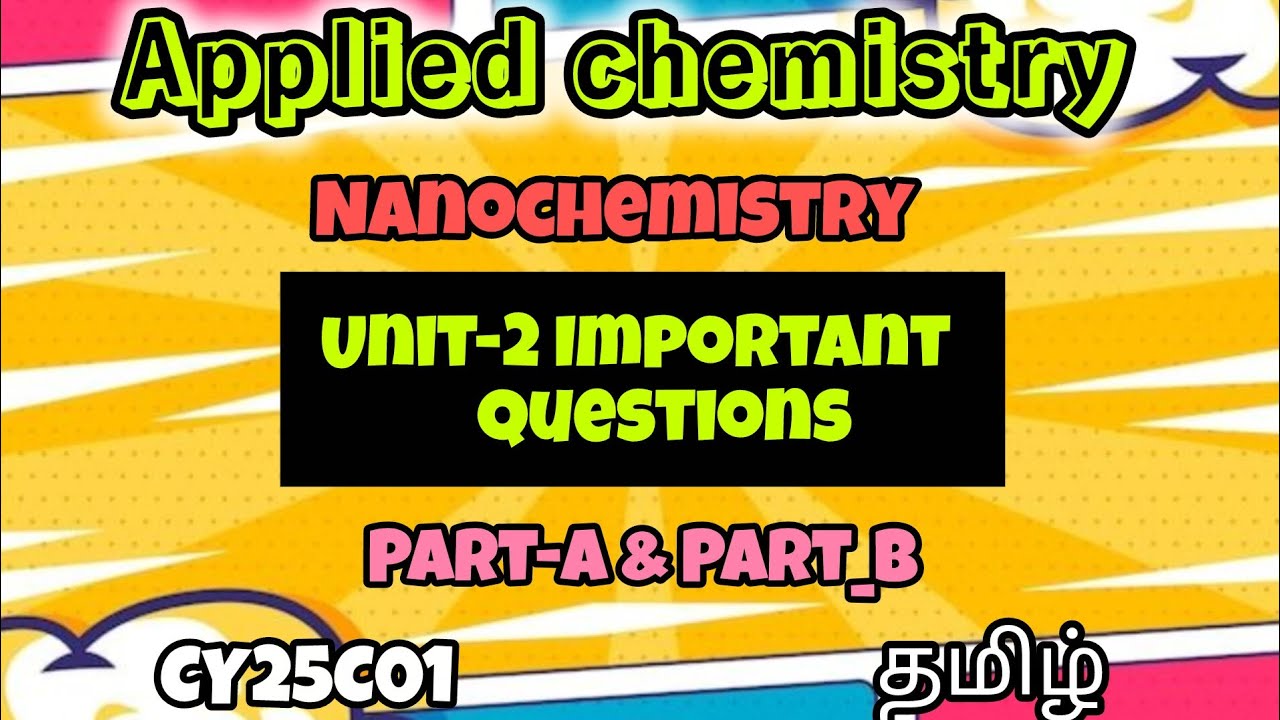 Applied chemistry|Unit-2 Nanochemistry|Important questions|Part-A&Part-B|CY25C01|Tamil|