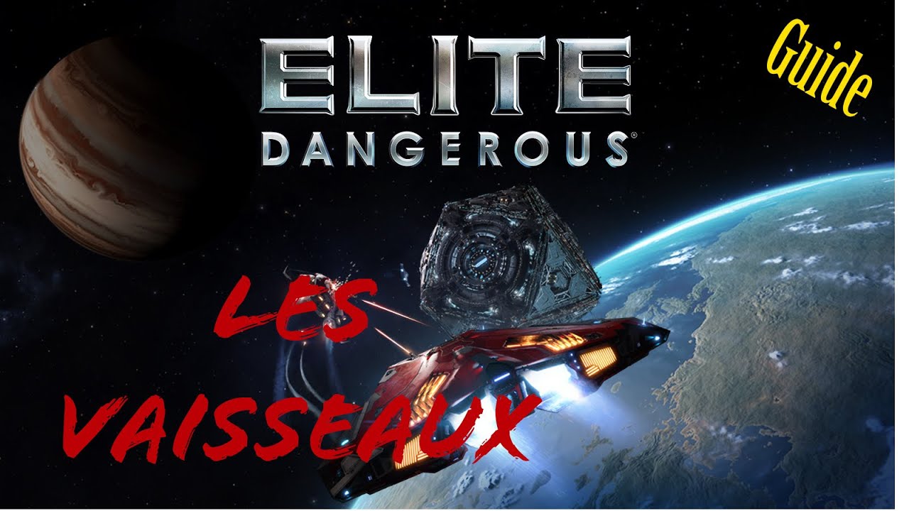 Elite dangerous les vaisseaux et améliorations