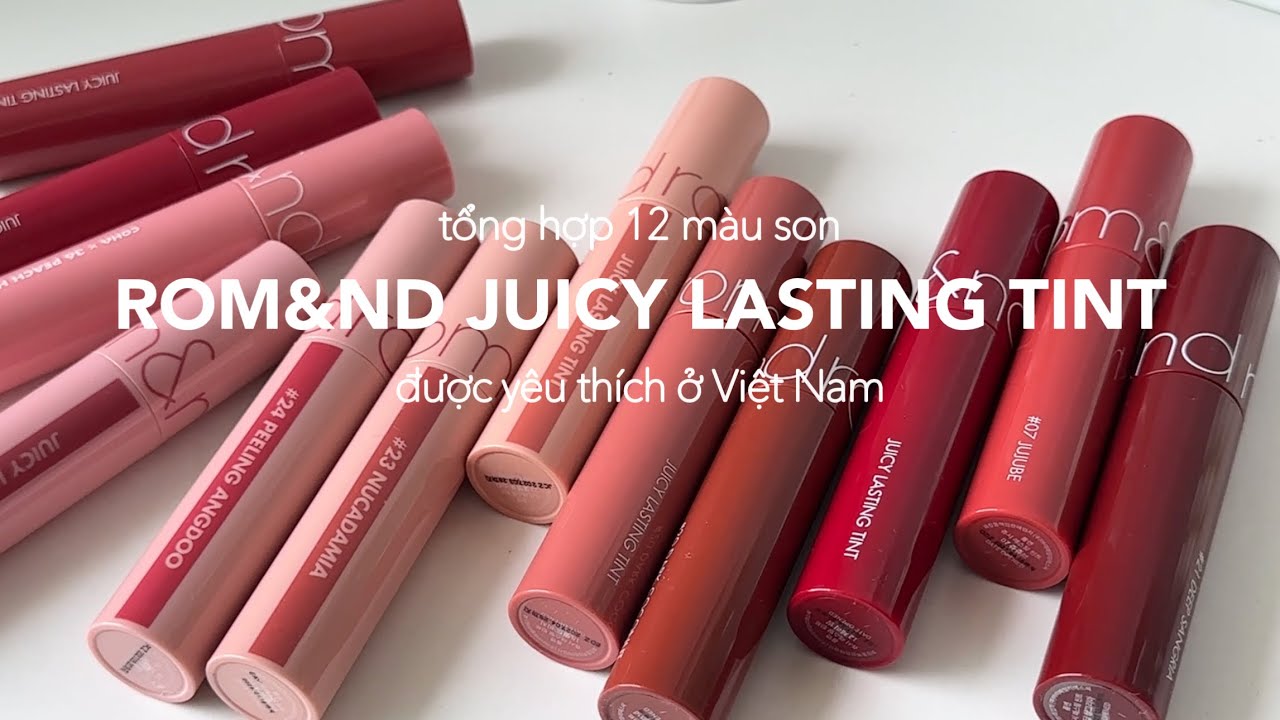 Tổng hợp 12 màu son ROMAND JUICY LASTING TINT được yêu thích nhất ở Việt Nam | Fung Chen