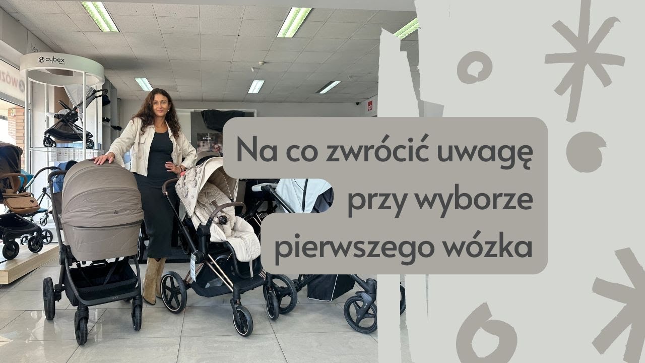 Na co zwrócić uwagę przy wyborze pierwszego wózka.