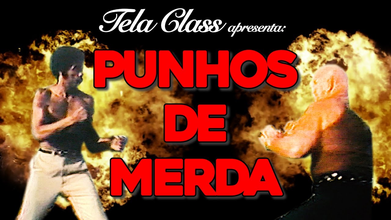 TELA CLASS - PUNHOS DE MERDA