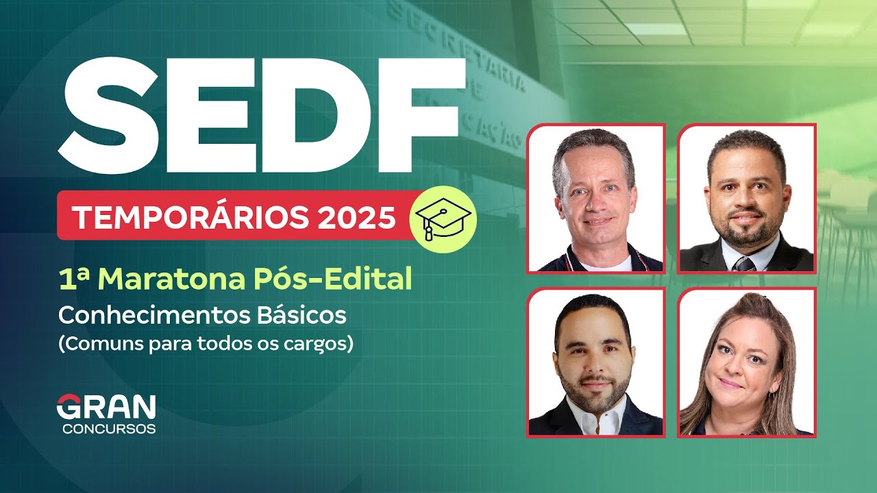 Concurso SEDF Tempor&aacute;rios 2025 | 1&ordm; Maratona P&oacute;s-Edital | Conhecimentos B&aacute;sicos