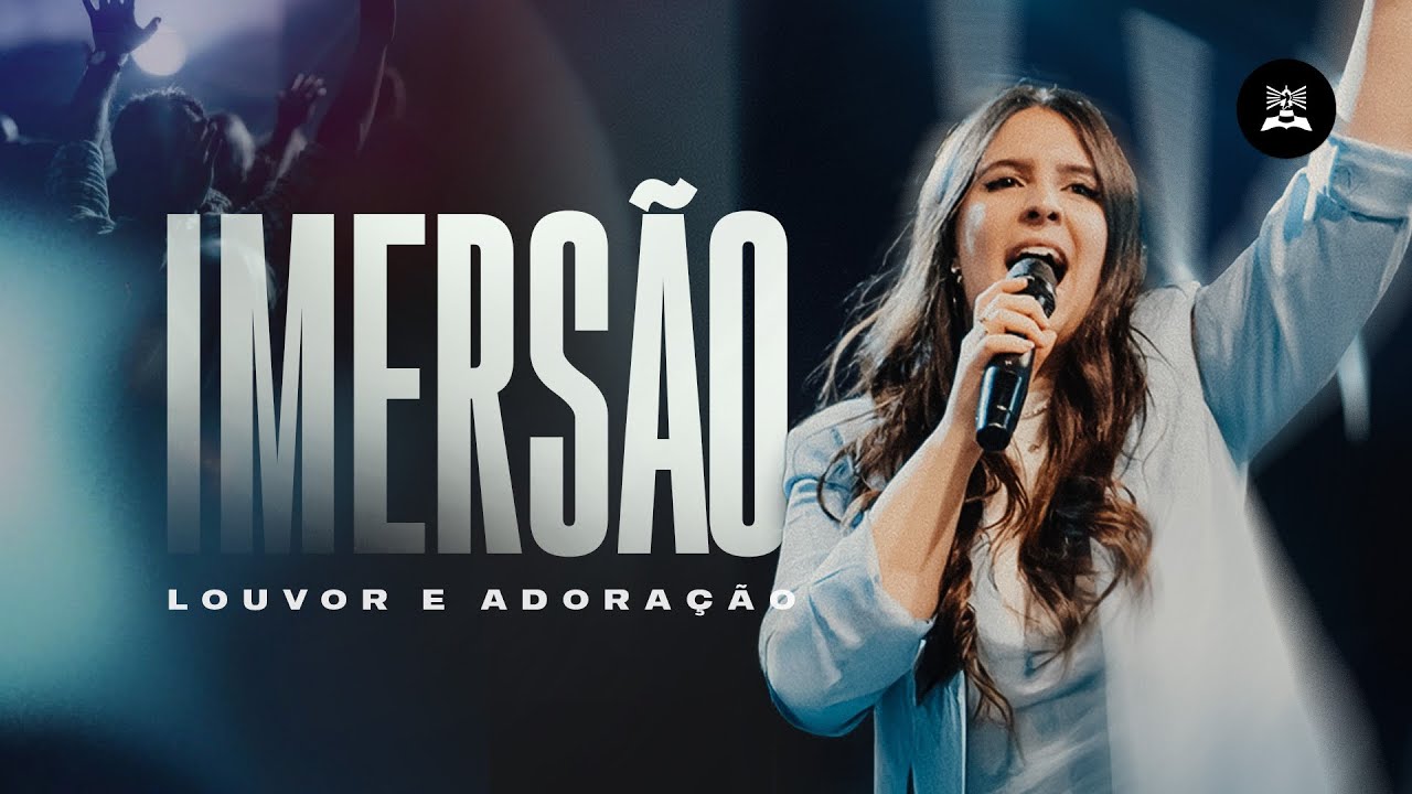 IMERSÃO | LOUVOR E ADORAÇÃO