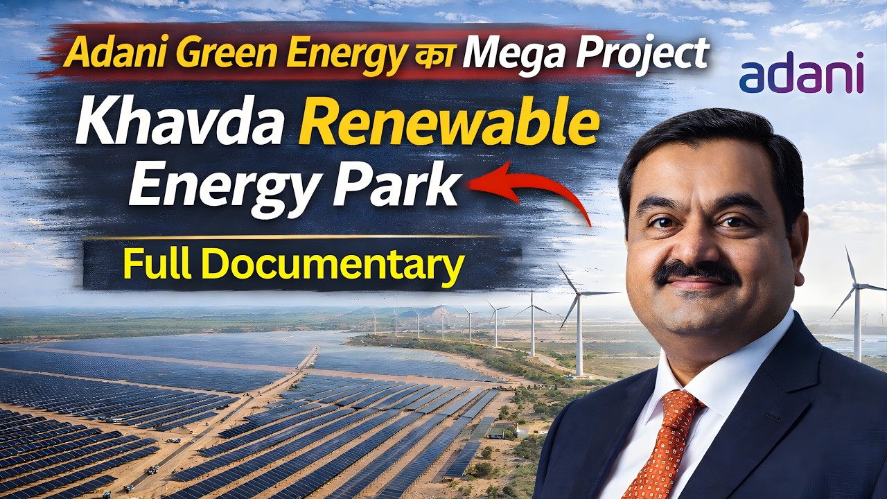 Adani Green Energy का Mega Project | Khavda Renewable Energy Park Full Documentary