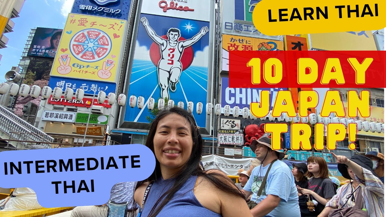 (Intermediate Thai Listening Practice) What I did in Japan (10 day trip)
