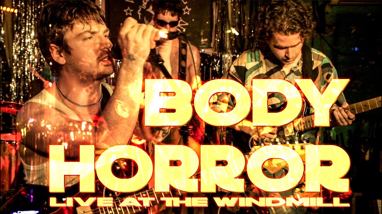 BODY HORROR Live at The Windmill