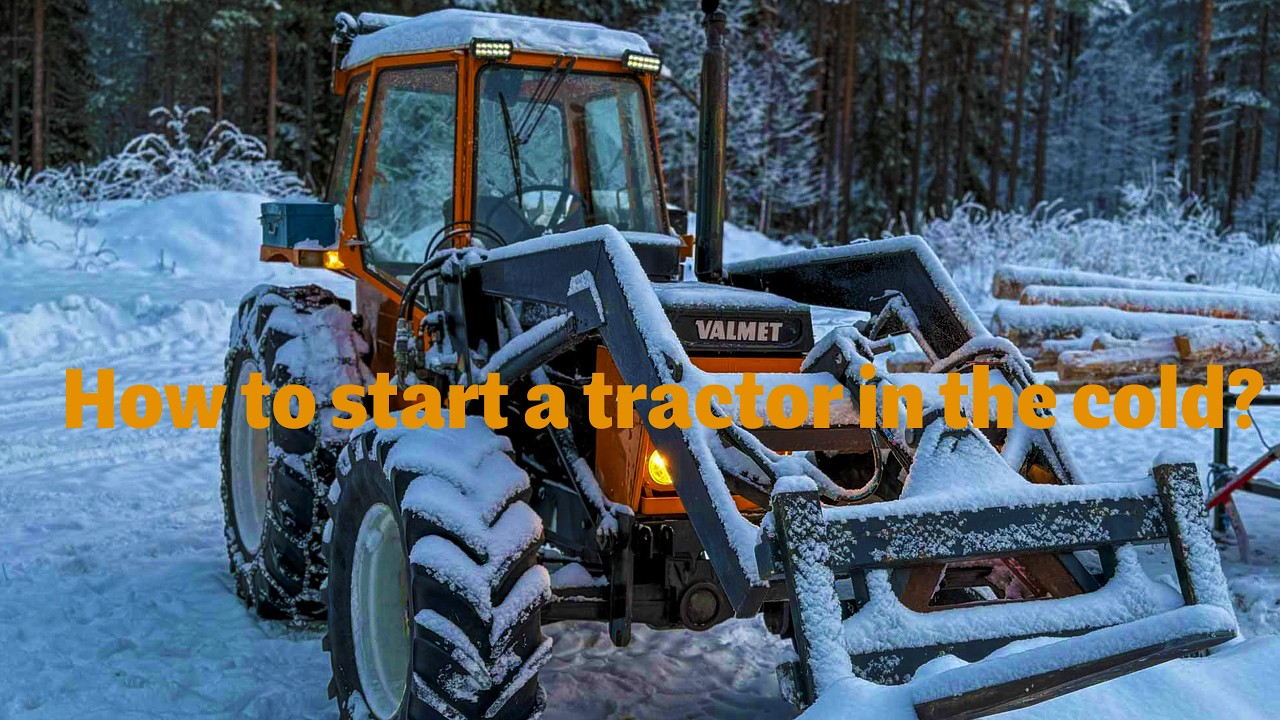 How to start a tractor in cold weather