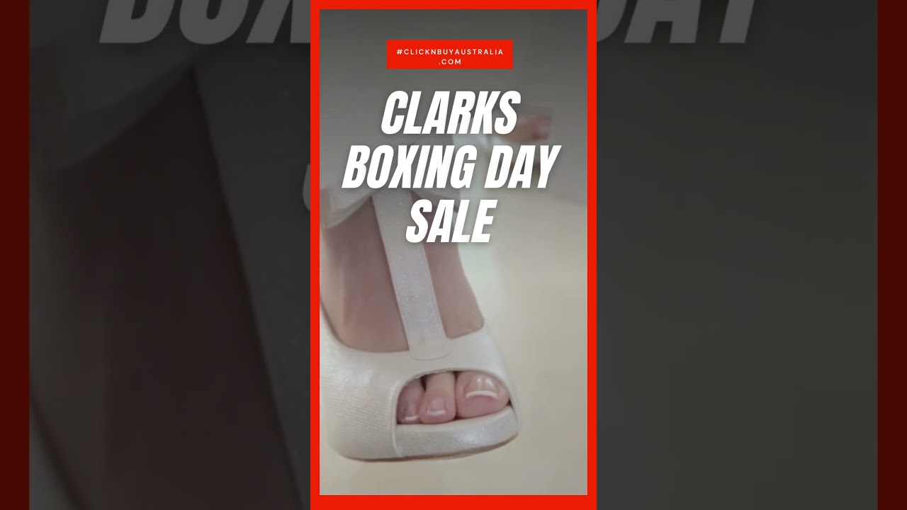 Clarks Shoes Boxing Day Online SALE Australiawide