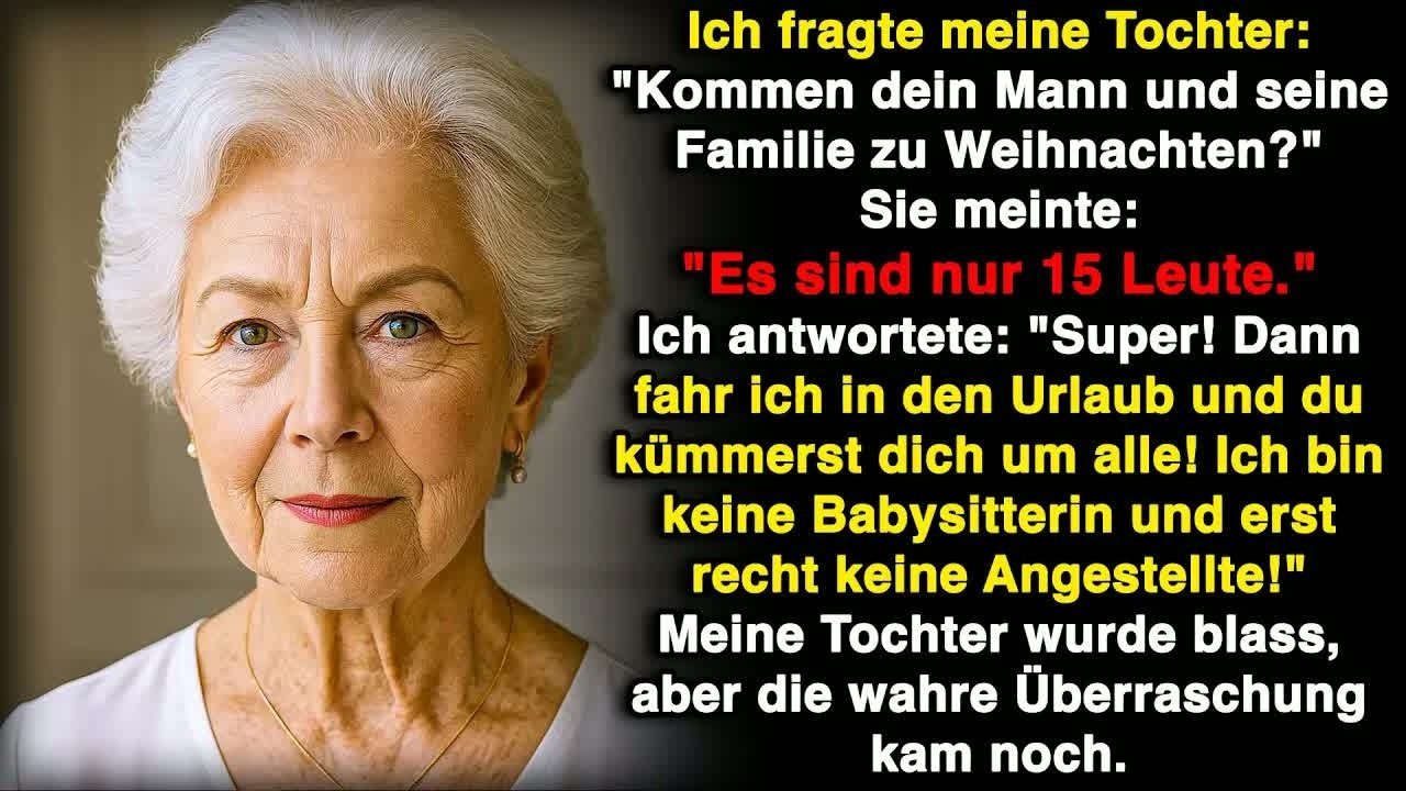 Kommen dein Mann und seine Familie zu Weihnachten？ Super! Ich fahre in den Urlaub, du kümmerst d