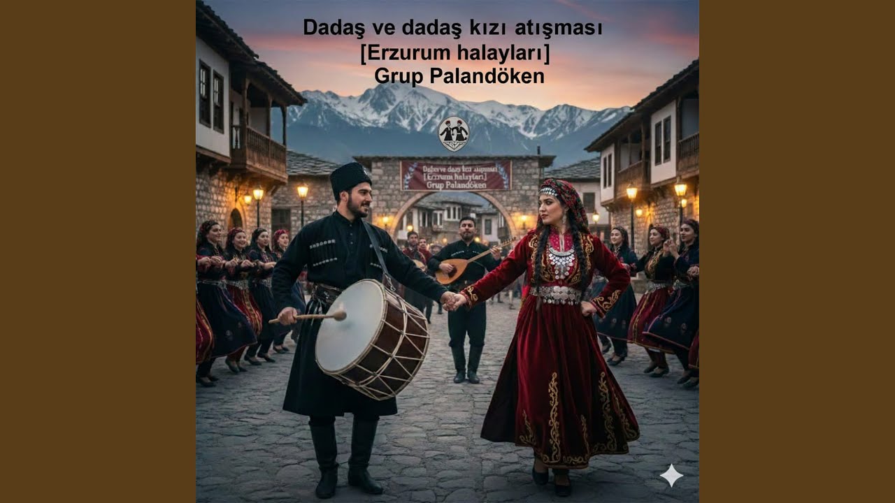 Dadaş ve Dadaş Kızı Atışması (Erzurum Halayları)