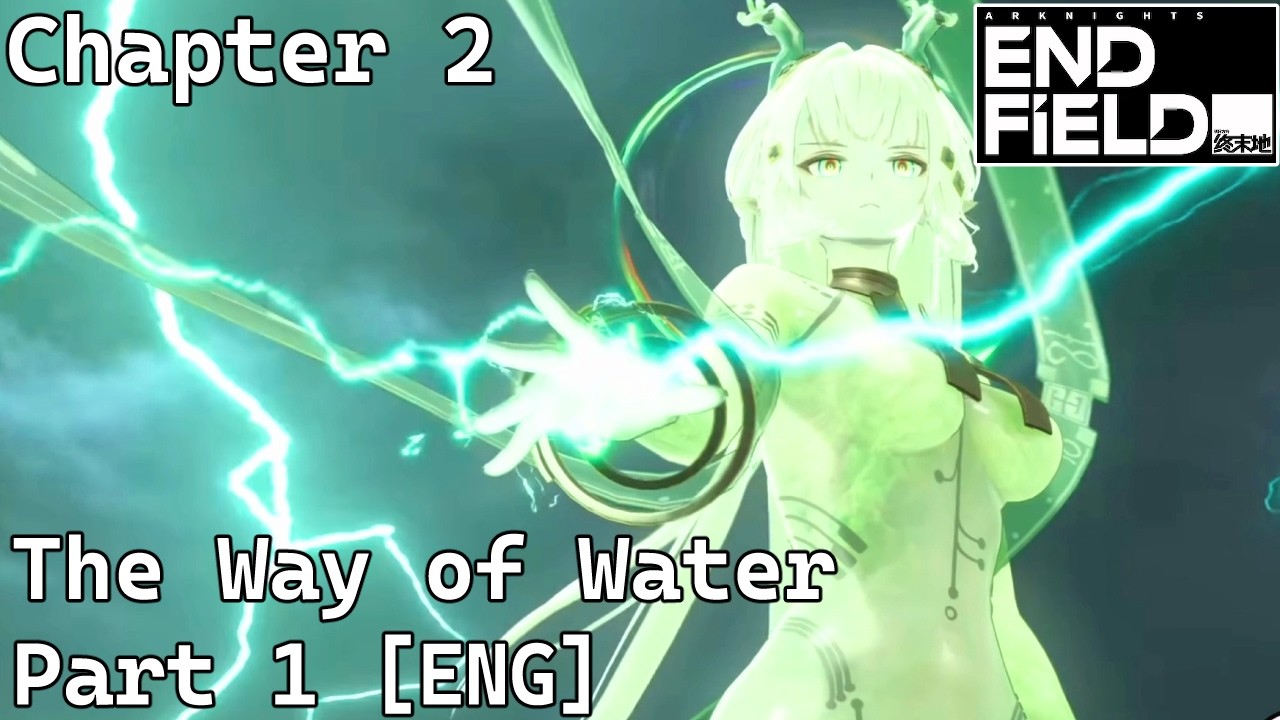 [Arknights: Endfield] – The Way of Water - 01 | Story Focus Edit | Full Cutscenes | No Commentary