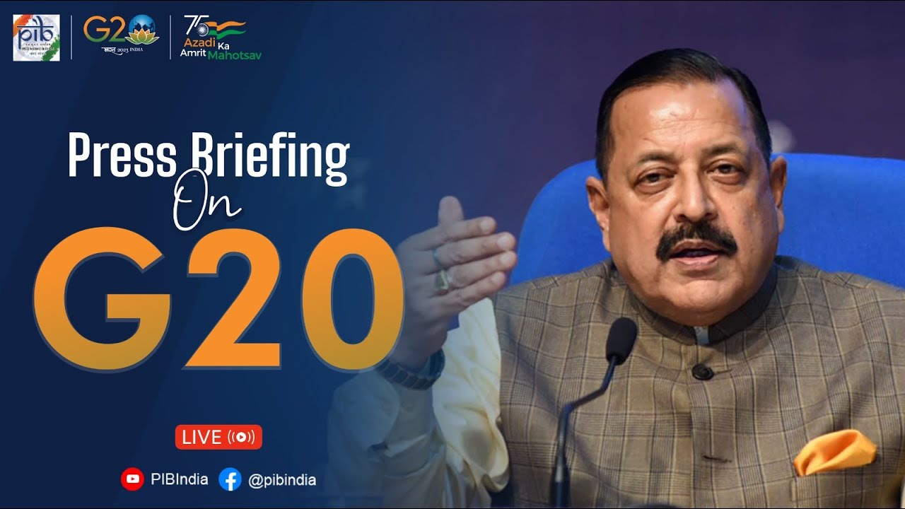 Union Minister Dr. Jitendra Singh holds press briefing on G20