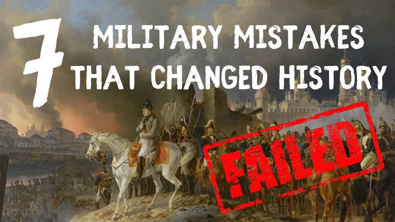 7 Biggest Military Mistakes That Changed History | Shocking Historical Facts
