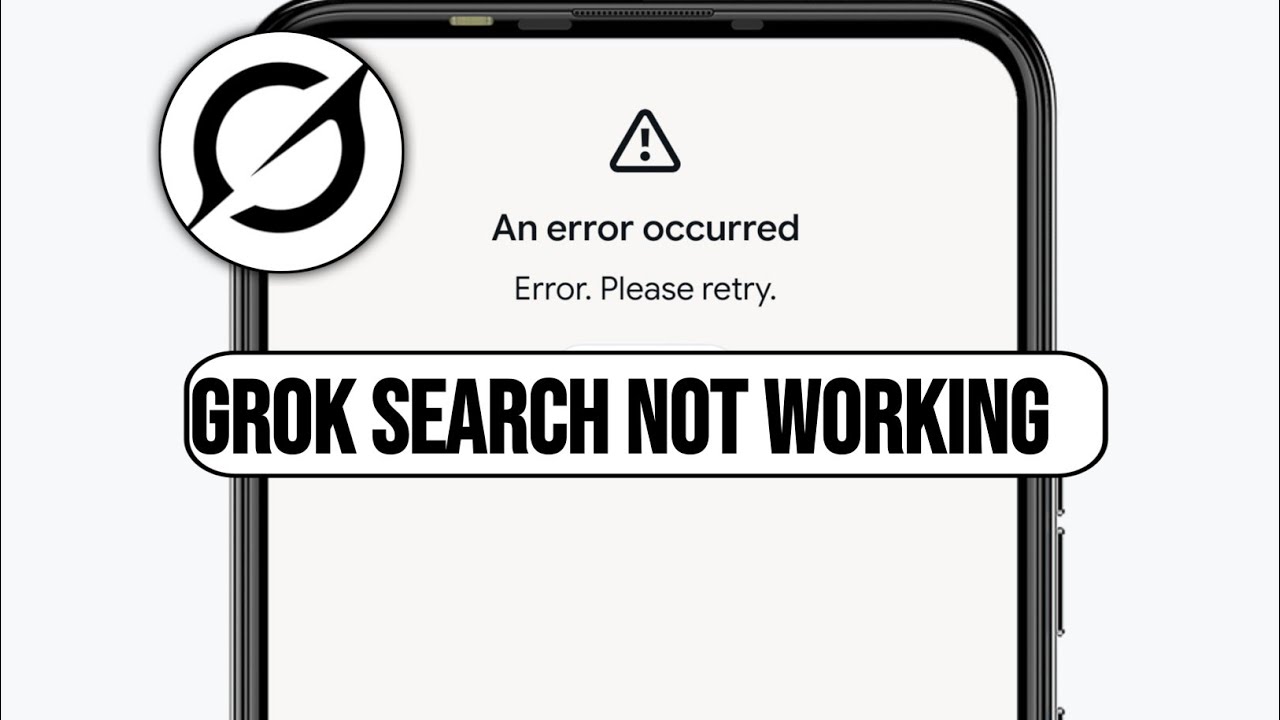Grok An error occurred Error. Please retry. | Grok search not working