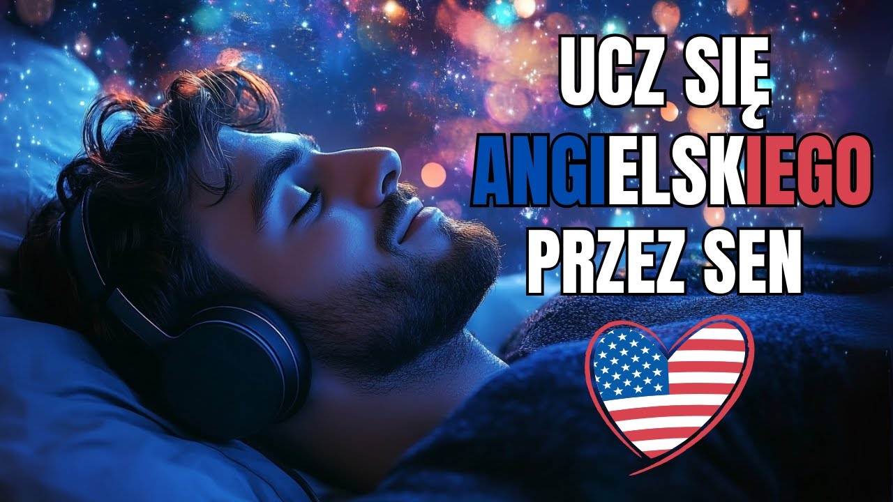 📚 Nauka angielskiego przez sen 😴 Innowacyjna metoda nauki angielskiego💡 Angielski ze słuchu 🎧